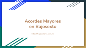Acordes Mayores en bajoesxto