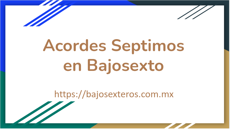 Acordes Septimos en Bajoquinto